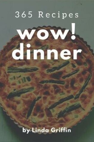 Cover of Wow! 365 Dinner Recipes