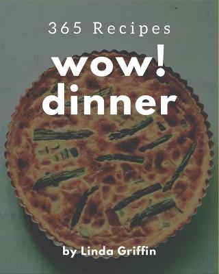 Book cover for Wow! 365 Dinner Recipes