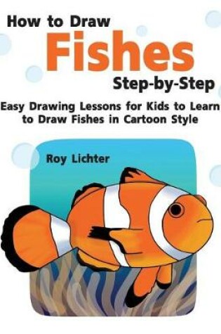 Cover of How to Draw Fishes Step-By-Step