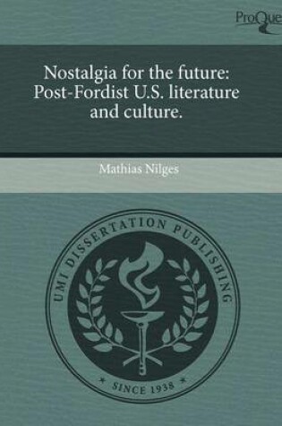 Cover of Nostalgia for the Future: Post-Fordist U.S