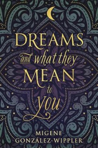 Cover of Dreams and What They Mean to You