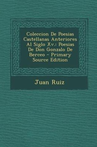 Cover of Coleccion de Poesias Castellanas Anteriores Al Siglo XV.