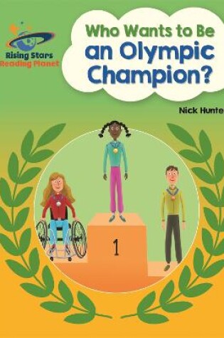 Cover of Reading Planet - Who Wants to be an Olympic Champion? - White: Galaxy