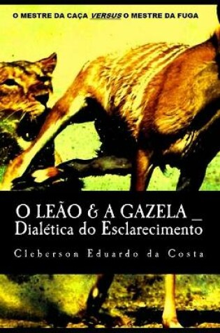 Cover of O Leao & A Gazela