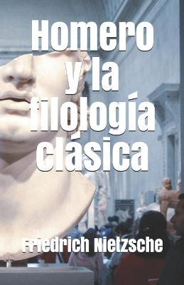 Book cover for Homero y la filologia clasica