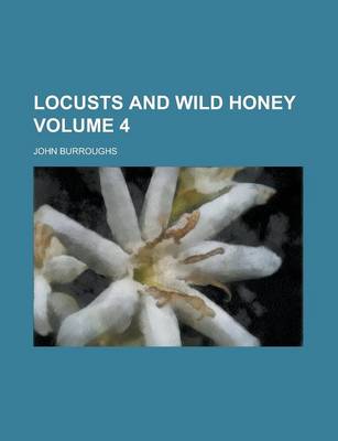 Book cover for Locusts and Wild Honey Volume 4