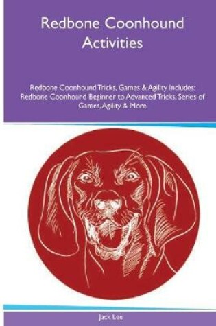 Cover of Redbone Coonhound Activities Redbone Coonhound Tricks, Games & Agility. Includes