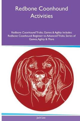 Book cover for Redbone Coonhound Activities Redbone Coonhound Tricks, Games & Agility. Includes