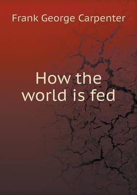 Book cover for How the world is fed