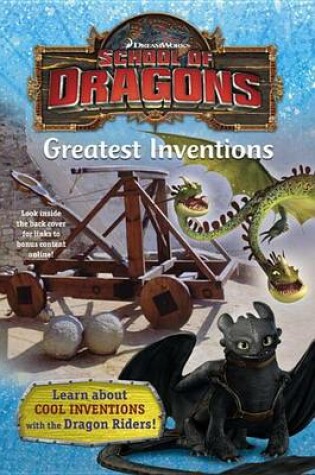 Cover of School of Dragons #2: Greatest Inventions (DreamWorks Dragons)