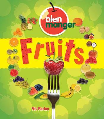Cover of Bien Manger: Fruits