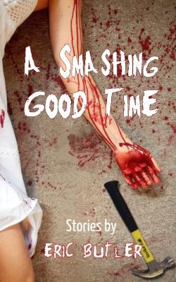 Book cover for A Smashing Good Time