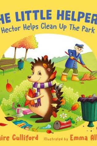 Cover of The Little Helpers: Hector Helps Clean Up the Park