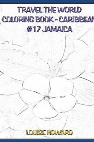Cover of Travel the World Coloring Book- Caribbean #17 Jamaica