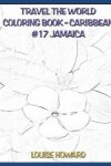Book cover for Travel the World Coloring Book- Caribbean #17 Jamaica