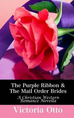 Book cover for The Purple Ribbon and the Mail Order Brides