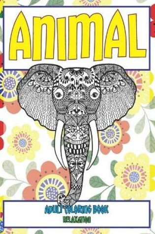 Cover of Adult Coloring Book Relaxation - Animal