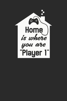 Book cover for Home Is Where You Are Player 1