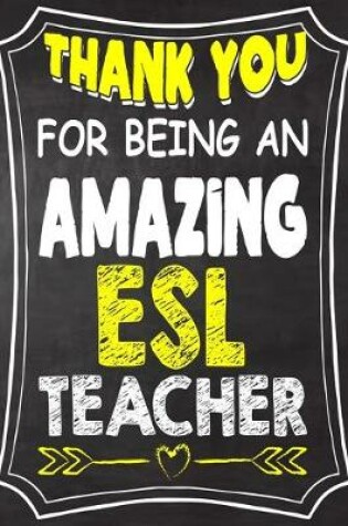 Cover of Thank You For Being An Amazing ESL Teacher