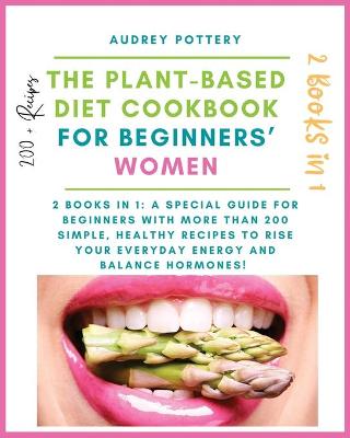 Book cover for The Plant-Based Diet Cookbook for Beginners' Women
