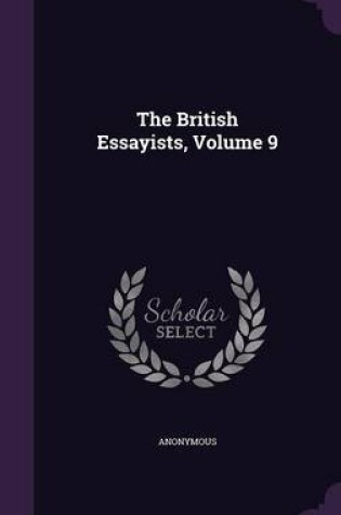 Cover of The British Essayists, Volume 9