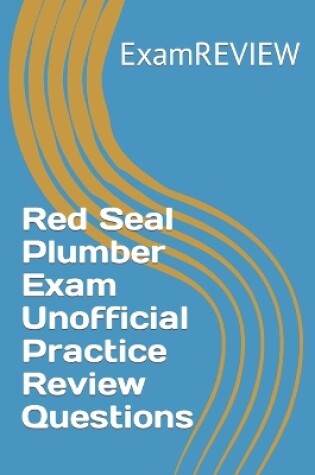 Cover of Red Seal Plumber Exam Unofficial Practice Review Questions