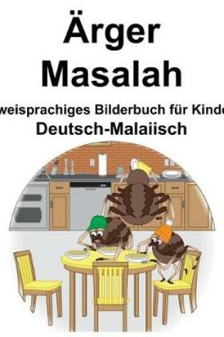 Cover of Deutsch-Malaiisch Ärger/Masalah Zweisprachiges Bilderbuch für Kinder