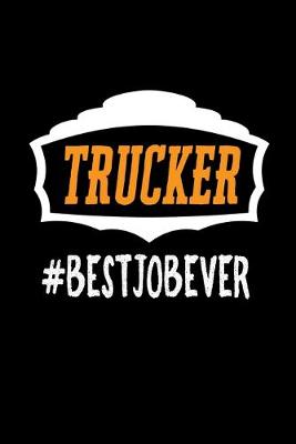 Book cover for Trucker #bestjobever