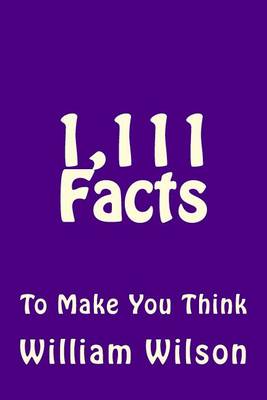 Book cover for 1,111 Facts to Make You Think
