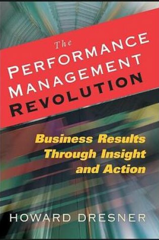 Cover of The Performance Management Revolution: Business Results Through Insight and Action