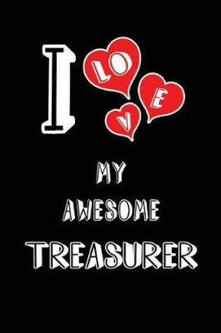 Cover of I Love My Awesome Treasurer