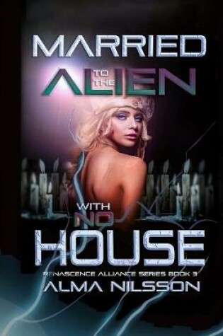 Cover of Married to the Alien with No House