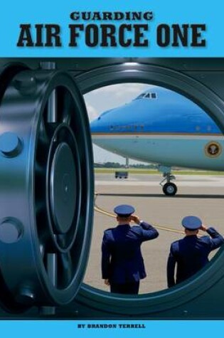 Cover of Guarding Air Force One