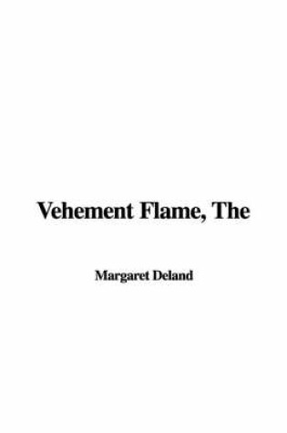 Cover of The Vehement Flame