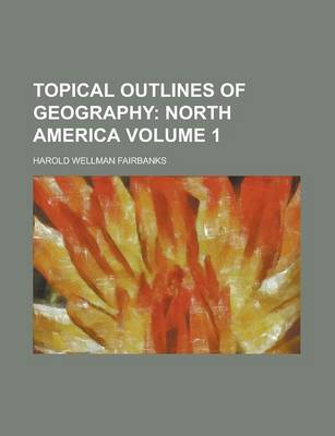 Book cover for Topical Outlines of Geography Volume 1