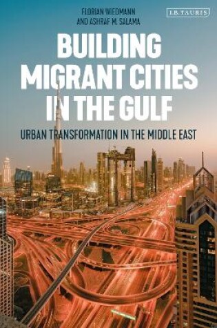 Cover of Building Migrant Cities in the Gulf
