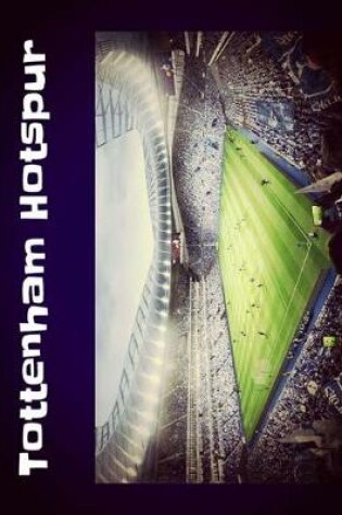 Cover of Tottenham Hotspur Stadium Notebook