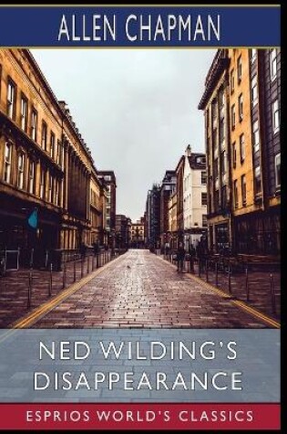 Cover of Ned Wilding's Disappearance (Esprios Classics)