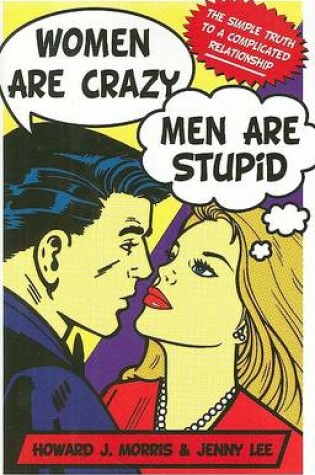 Cover of Women Are Crazy, Men Are Stupid