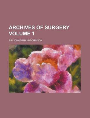 Book cover for Archives of Surgery (Volume 1)