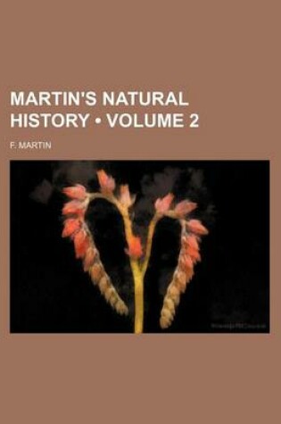 Cover of Martin's Natural History (Volume 2)