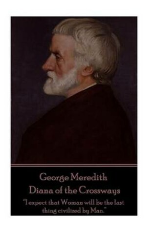 Cover of George Meredith - Diana of the Crossways