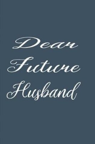 Cover of Dear Future Husband