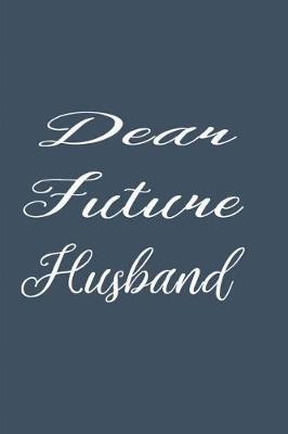 Book cover for Dear Future Husband