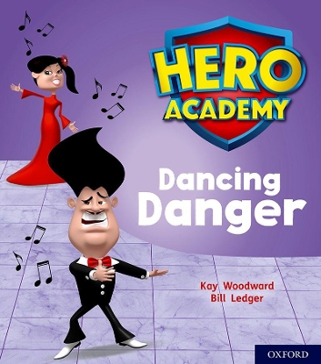 Book cover for Hero Academy: Oxford Level 6, Orange Book Band: Dancing Danger