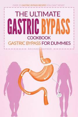 Book cover for The Ultimate Gastric Bypass Cookbook - Gastric Bypass for Dummies