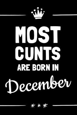 Book cover for Most Cunts Are Born In December