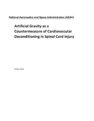 Book cover for Artificial Gravity as a Countermeasure of Cardiovascular Deconditioning in Spinal Cord Injury