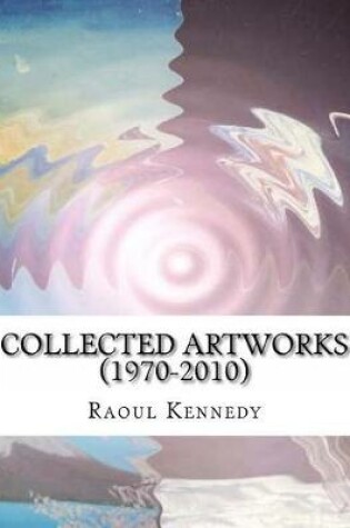 Cover of Collected Artworks (1970-2010)