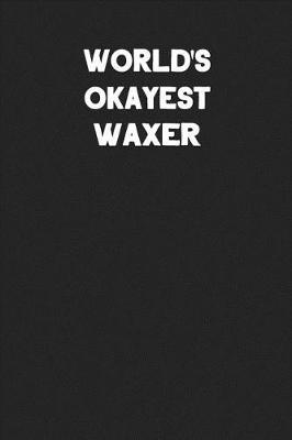 Book cover for World's Okayest Waxer